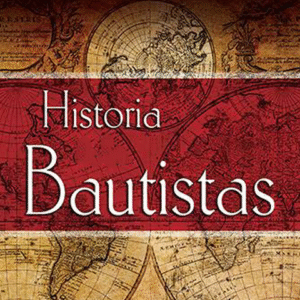 Historias y Distintivas Bautistas<Br>Martes 8:10 pm<Br>Ps. Paul Vargas y Fernando Carpio